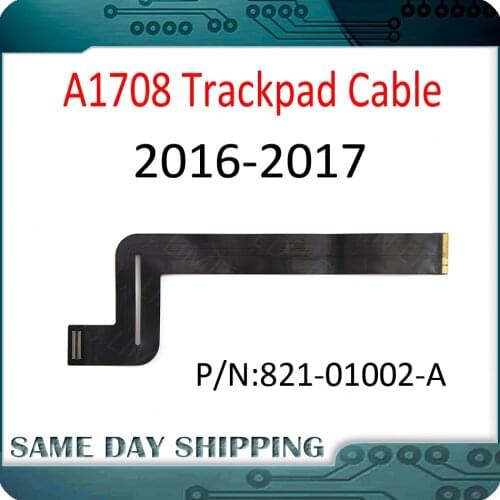 Laptop A1708 Trackpad Cable 821-01002-01 for Macbook Pro Retina 13" Full Function Keys A1708 Touchpad Cable 2016 2017 Year