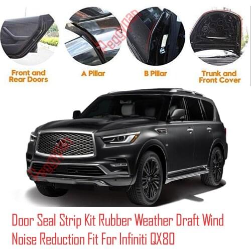 Door Seal Strip Kit Self Adhesive Window Engine Cover Soundproof Rubber Weather Draft Wind Noise Reduction Fit For Infiniti QX80