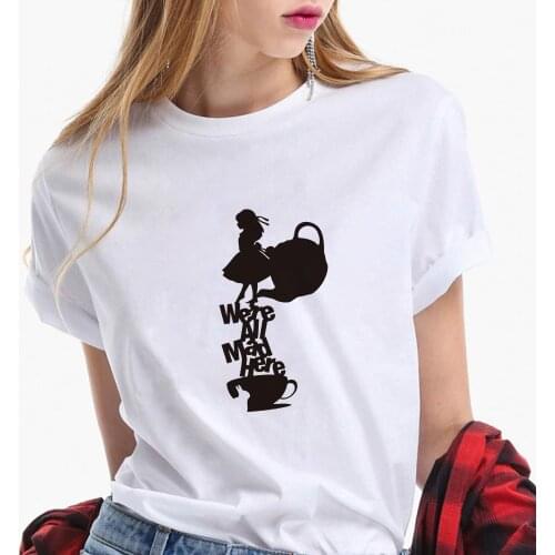 Fashion Women T Shirt Summer Short Sleeve Casual White O-neck Tshirts Alice In Wonderland We Are All Mad Here Disney Tshirts