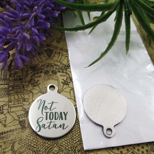 10pcs--"Not Today Satan"stainless steel charms 5 styles for choosing DIY Charms for necklace bracelets