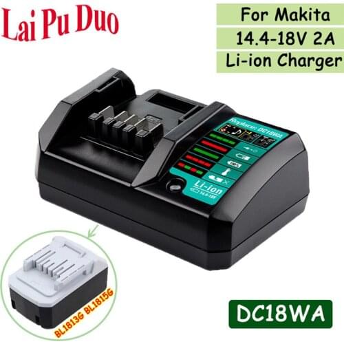 DC18WA For Makita 14.4V-18V Li-Ion Battery Charger Rechargeable Power Tool 100V-240V Lithium Battery Charger BL1815G BL1413G