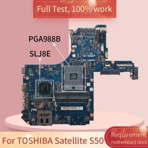 For TOSHIBA Satellite S50 SLJ8E PGA 988B DDR3 notebook motherboard Mainboard full test 100% work