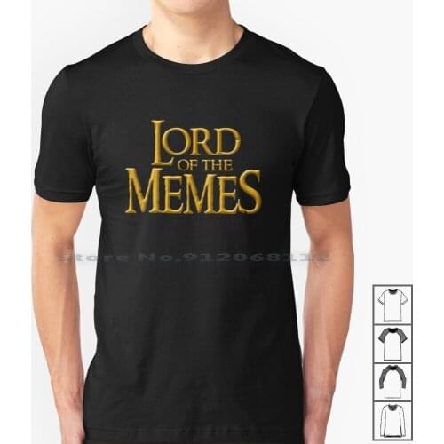 Dank Memes-Lord Of The Memes T Shirt 100% Cotton Dank Memes Rare Lord Of The Memes Troll Internet Culture