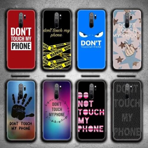 Don't touch my phone Phone Case for Redmi Note 9 8 8T 8A 7 6 6A Go Pro Max Redmi 9 K20 K30 Pro