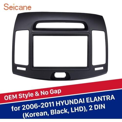 Seicane Auto Radio refitting 2Din Fascia Panel Kit for HYUNDAI ELANTRA Korean LHD Black DVD Stereo Cover plate install Frame