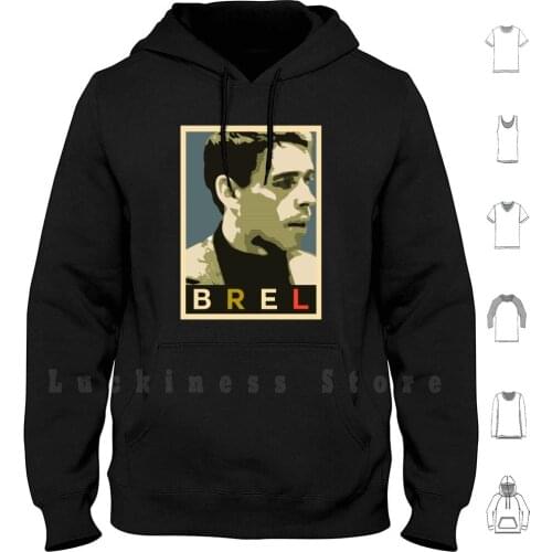 Jacques Brel hoodies Brel Chanson Singer Music Pop French France Belgium Belgian Cool Retro