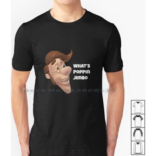 Whats Poppin Jimbo Meme T Shirt 100% Cotton Hugh Neutron Jimmy Neutron Weird Whats Poppin Jimbo Freshmemes Fresh Memes Ifunny
