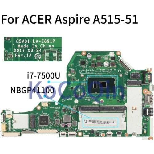 For ACER Aspire A515 A515-51 I7-7500U Mainboard NBGP41100 C5V01 LA-E891P SR341 DDR4 Laptop Motherboard
