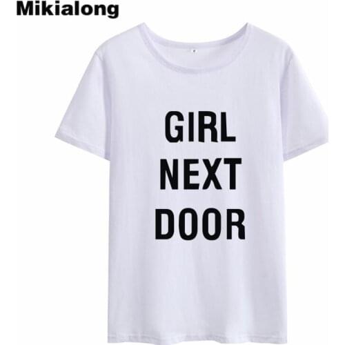 Mikialong 2018 GIRL NEXT DOOR Summer T Shirt Women Causal Black White Pink Ladies Top Tee Shirt Harajuku Tumblr Tshirt Feminina