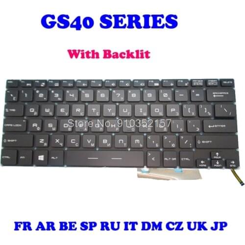CZ IT UK Keyboard For MSI GS30 2M GS32 6QE 7QE GS43VR 6RE 7RE GS40 6QE 6QD MS-14A1 MS-14A2 MS-14A3 Japan JP France FR Spain SP