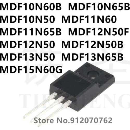 10PCS MDF10N60B MDF10N65B MDF10N50 MDF11N60 MDF11N65B MDF12N50F MDF12N50 MDF12N50B MDF13N50 MDF13N65B MDF15N60G TO-220