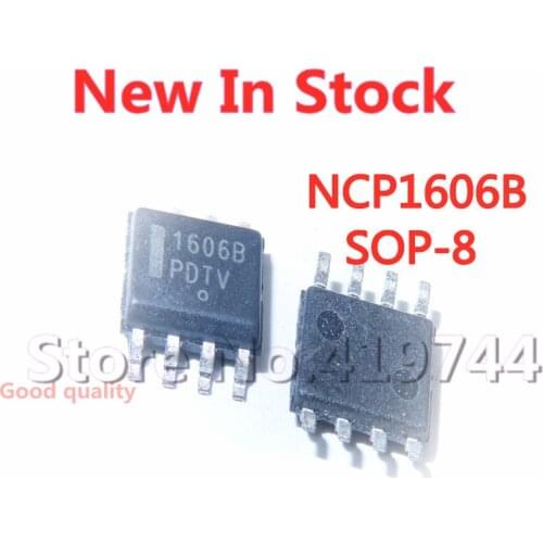5PCS/LOT NCP1606B 1606B NCP1606BDR2G SOP-8 power factor correction Stock NEW original IC