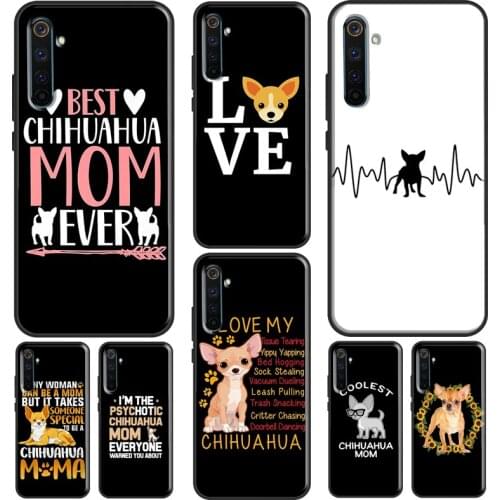 Cute Chihuahua Dog Mom Case For Realme 8 Pro Q3 6 7 C3 C11 C15 C21 GT Neo Cover For OnePlus 9 Pro 8 8T 9R Nord