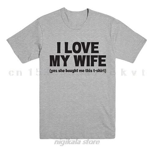I LOVE MY WIFE Letters Print Men t shirt Casual Funny tshirts For Man Top Tee Hipster Drop Ship