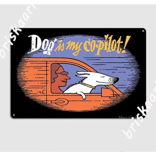 Dog Is My Co Pilot Poster Metal Plaque Wall Decor Club Bar Custom Wall Mural Tin sign Poster