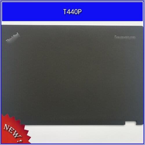 Laptop LCD Back Cover Top Case for Lenovo Thinkpad T440P A Shell