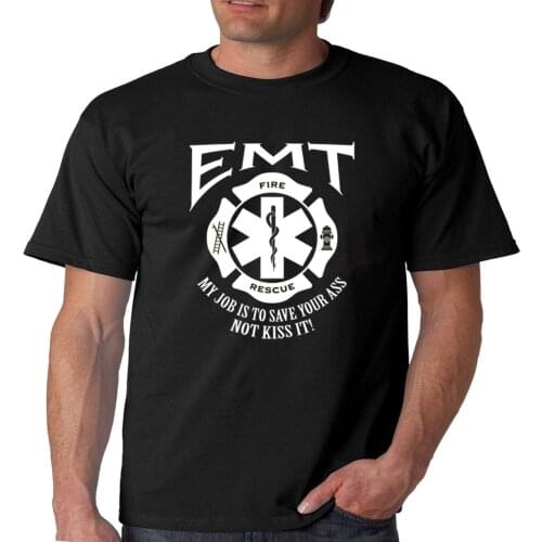 My Job Is To Save Your Ass Not Kiss It. Fire Rescue EMT Paramedic T-Shirt. Summer Cotton Short Sleeve O-Neck Mens T Shirt New