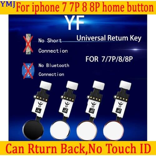 Universal YF Home Button Flex for iPhone 7 7P 8 8P Return back Function Solution Black White Gold RoseGold Return Back Button