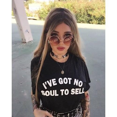 I have got no soul to sell Gothic cute t-shirt women 100% Cotton funny quote grunge tumblr hipster Fashion unisex tee top tshirt