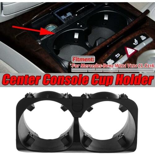 New W221 Car Center Console Cup Holder Cup Drink Holder Outer Cover For Mercedes ForBenz S-Class W221 V221 CL C216 A2218130014