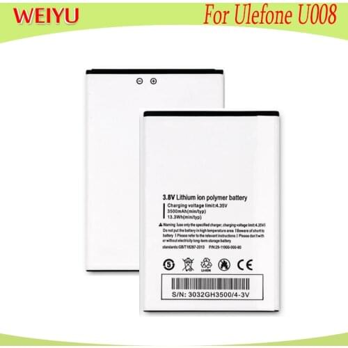 WEIYU 3500mAh battery For Ulefone U008 phone Replacement Batteries Bateria Hight capacity For Ulefone U008