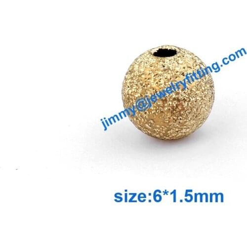 Size 6mm*1.5mm stardust beads brass sandblast beads fashion jewelry findings various plated color can be choice