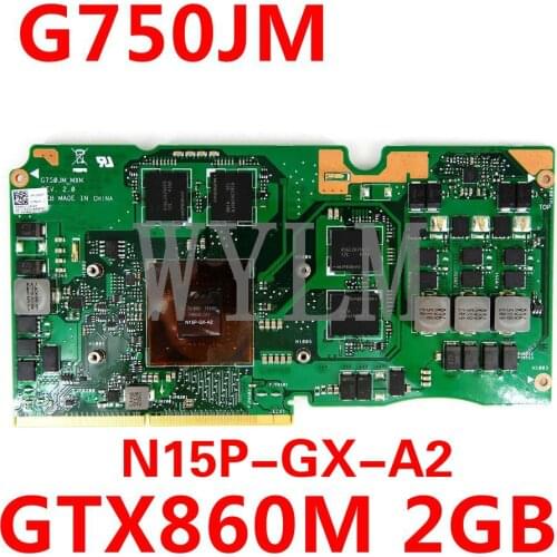 G750JM_MXM VGA Graphic Card GTX860M 2GB N15P-GX-A2 For ASUS ROG G750J G750JM Laptop Video Card 100% Tested