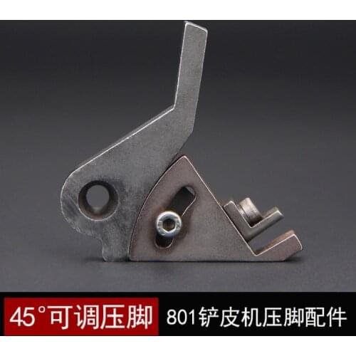 Shoveling machine 45 degree adjustable presser foot 801 Peeling machine sewing machine spare parts