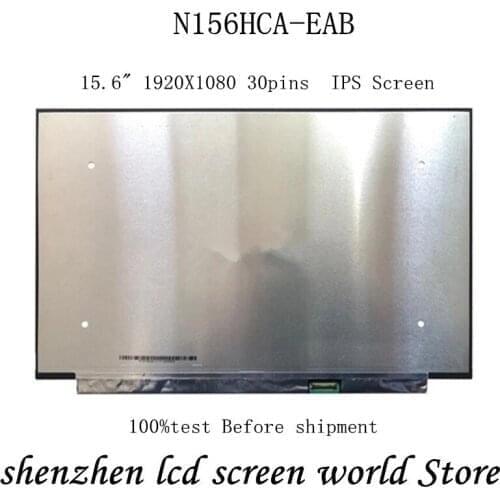 15.6inch N156HCA-EAB N156HCA EAB EAA EBB EBA FHD 1920*1080 Lcd Screen EDP 30 Pins