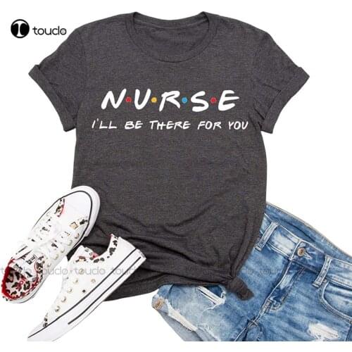 Nurse I'Ll Be There For You T-Shirt Womens Cute Short Sleeve Nurse Medicall Graphic Tees Tops Birthday Boy Shirt Cotton Tee
