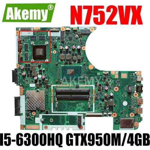 Akemy N752VX I5-6300HQ CPU GTX950M/4GB laptop motherboard For Asus N752 N752V N752VX N752VW laptop Motherboard 90NB0AY0-R00040