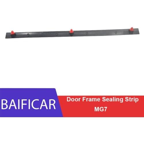 Baificar Brand New High Quality 1 PCS Carpet Batten Door Frame Sealing Strip For MG7 2006-2010