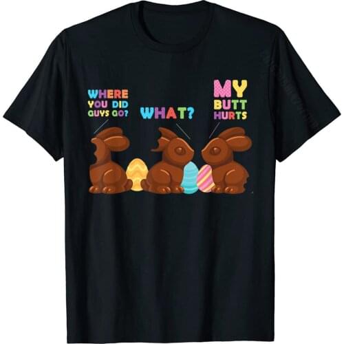 MY BUTT HURTS Shirt Funny Bitten Chocolate Bunny Easter Gift T-Shirt Cotton T Shirts For Men Summer Tops Shirts Brand Cool
