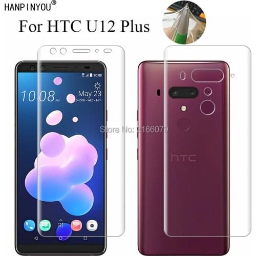 For HTC U12 Plus U12Plus 6.0" Soft TPU Front Back Rear Full Cover Screen Protector Transparent Protective Film + Clean Tools