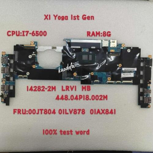 X1 Yoga 1st Gen for Lenovo Thinkpad Laptop Motherboard CPU I7-6500u RAM 8G FRU 00JT804 01LV878 01AX841