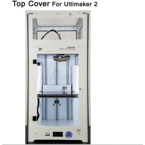 2017 Newest! Top Cover For Ultimaker 2 UM2 Extended and JennyPrinter3 Z360 z370 3D Printer Parts