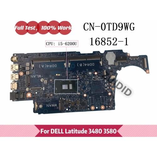 TD9WG 0TD9WG CN-0TD9WG For Dell Latitude 3480 3580 L3480 L3580 Laptop Motherboard 16852-1 D5FVH with i5-6200U CPU 100% Tested OK