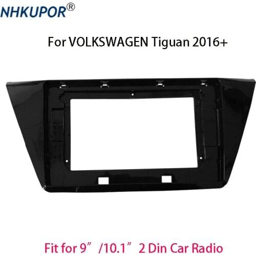 Car Radio Fascia For VOLKSWAGEN Tiguan 2016+ 2 Din Head Unit Big Screen 9"/10.1 inch Auto Stereo Dash Panel Mounting Frame Kit