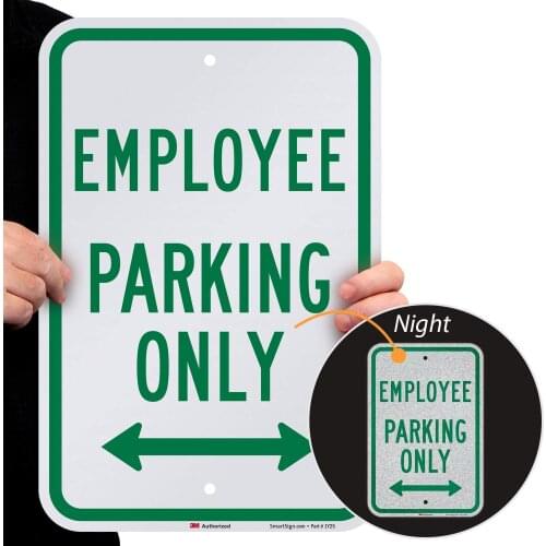 Employee Parking Only Sign With Bidirectional Arrow By | 12" x 8" 3M Engineer Grade Reflective Aluminum