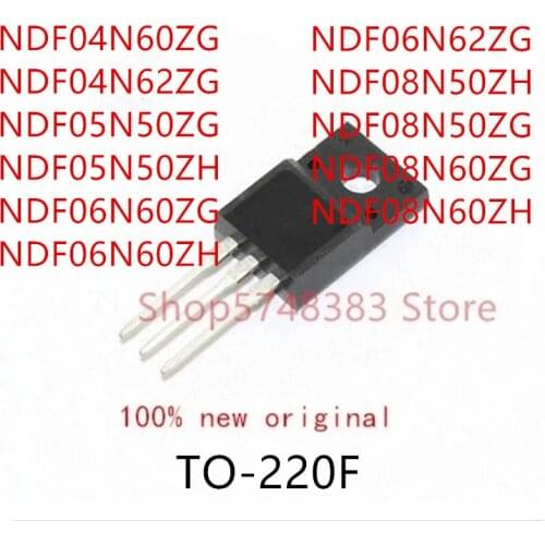 10PCS NDF04N60ZG NDF04N62ZG NDF05N50ZG NDF05N50ZH NDF06N60ZG NDF06N60ZH NDF06N62ZG NDF08N50ZH NDF08N50ZG NDF08N60ZG NDF08N60ZH