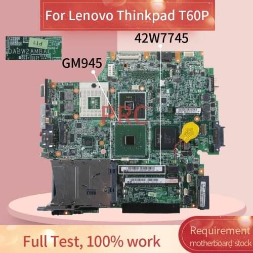 42W7745 For Lenovo Thinkpad T60P Laptop motherboard DABW2AMBAC3 GM945 ddr2 Notebook Mainboard