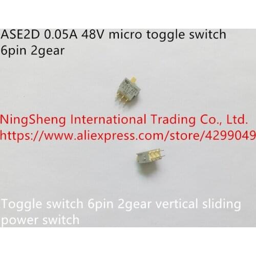 Original new 100% ASE2D 0.05A 48V micro toggle switch 6pin 2gear vertical sliding power switch