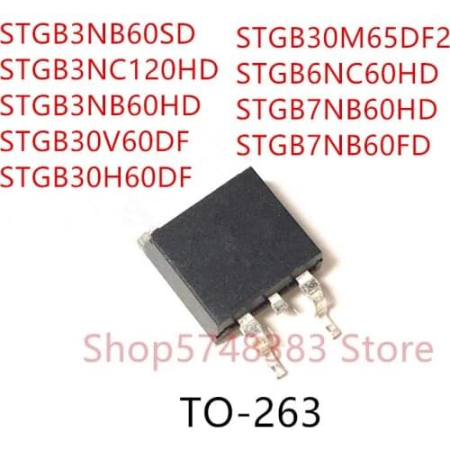 10PCS STGB3NB60SD STGB3NC120HD STGB3NB60HD STGB30V60DF STGB30H60DF STGB30M65DF2 STGB6NC60HD STGB7NB60HD STGB7NB60FD TO-263