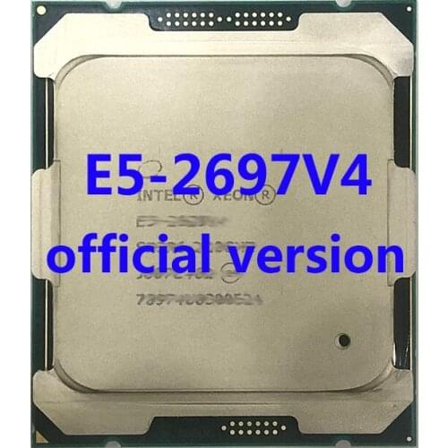E5-2697V4 Official Version Intel Xeon CPU Processor 2.30ghz 14-Core 45mb TPD145W FCLGA2011-3 For X99 Motherboard