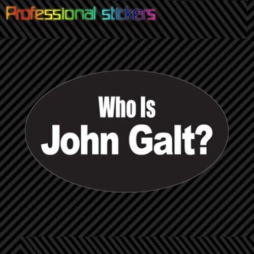 Oval Who Is John Galt ? Sticker Die Cut Decal Self Adhesive Vinyl Atlas Shrugged for Car,RV,Motorcycle,Laptops,office Supplies