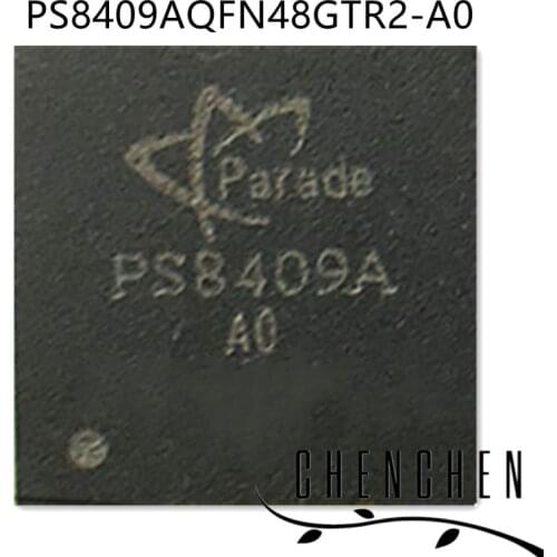 PS8409AQFN48GTR2-A0 PS8409A AO A0 100% New