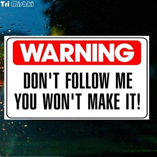 Tri Mishki WCS207 20*12cm warning don't follow me ,you won't make it car sticker funny colorful auto automobile decals