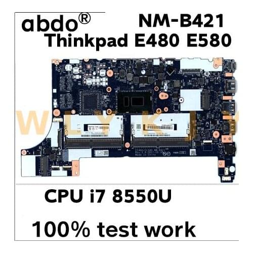 For Lenovo Thinkpad E480 E580 notebook motherboard EE480 EE580 NM-B421 CPU i7 8550U DDR4 100% test work