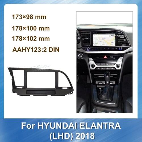 2 Din Car Radio Fascia Audio Frame For HYUNDAI ELANTRA LHD 2018 Car DVD frame Panel Dashboard ABS plastic Installation