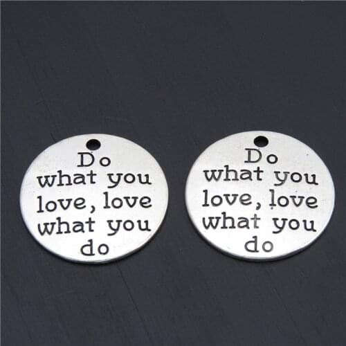 10pcs Charms Round Do What You Love Love You What You Do Words Silver Color Pendant For DIY Handmade Accessorie